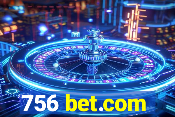 756 bet.com